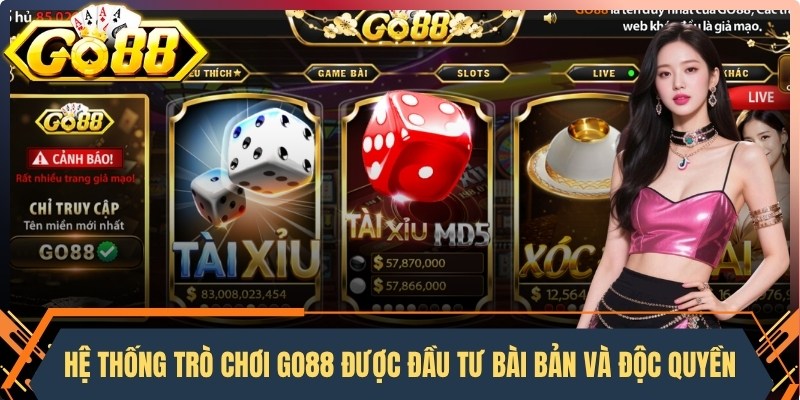 Hệ thống trò chơi Go88 được đầu tư bài bản và độc quyền