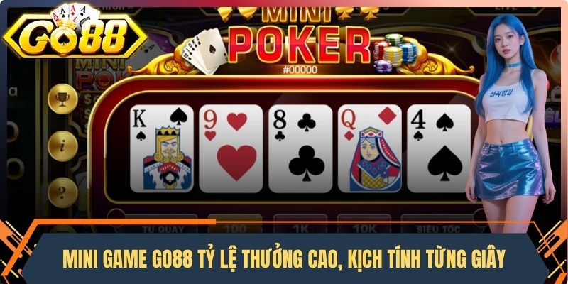 Mini game Go88 đem đến tỷ lệ thưởng cao, kịch tính từng giây
