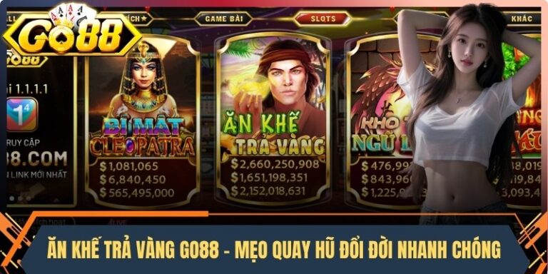 Ăn Khế Trả Vàng GO88