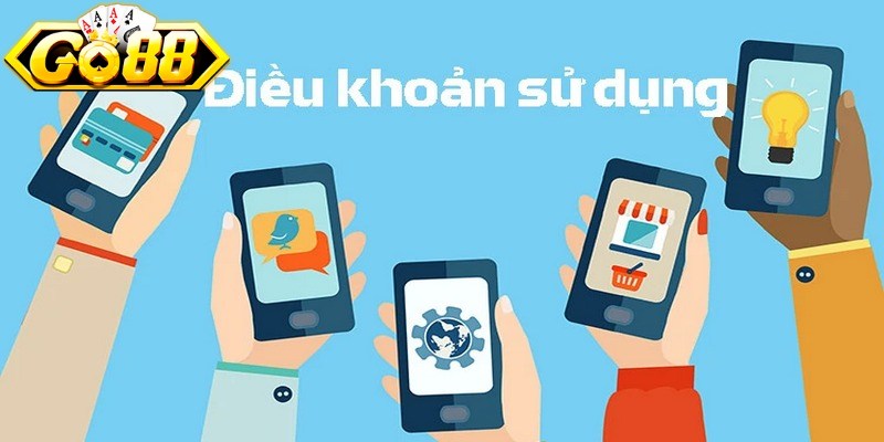 Những quy định điều khoản sử dụng tại GO88 cơ bản