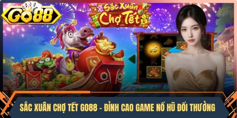 Sắc Xuân Chợ Tết GO88